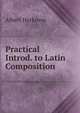Practical Introd. to Latin Composition, Albert Harkness 