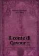 Il conte di Cavour ;, Massari, Giuseppe, 1821-1884 