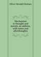 Mechanism in thought and morals, an address, with notes and afterthoughts, Holmes, Oliver Wendell, 1809-1894 