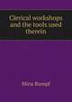 Clerical workshops and the tools used therein, Mina Rumpf 