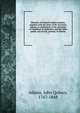 Memoirs of General Andrew Jackson, together with the letter of Mr. Secretary Adams, in vindication of the execution of Arbuthnot & Ambrister, and the other public acts of Gen. Jackson, in Florida, Adams John Quincy 