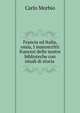 Francia ed Italia, ossia, I manoscritti francesi delle nostre biblioteche con istudi di storia ., Carlo Morbio 