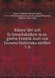Riksradet och faltmarkskalken m.m. grefve Fredrik Axel von Fersens historiska skrifter. 7-8, Fersen, Fredrik Axel von, greve, 1719-1794,Klinckowstro?m, R. M. (Rudolf Maurits), friherre, 1816-1902 