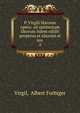P. Virgili Maronis opera: ad optimorum liborum fidem edidit perpetua et aliorum et sua .. 2, Virgil, Albert Forbiger 
