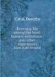 Everyday life among the head-hunters microform : and other experiences from east to west, Cator, Dorothy 