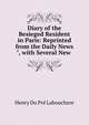 Diary of the Besieged Resident in Paris: Reprinted from the Daily News", with Several New ., Henry Du Pre Labouchere 