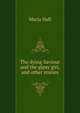 The dying Saviour and the gipsy girl, and other stories, Maria Hall 