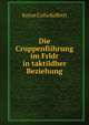 Die Cruppenfiihrung im Frldr in taktildher Beziehung, Knton Cofla Roffetti 
