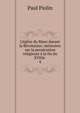 L'?glise du Mans durant la R?volution: m?moires sur la pers?cution religieuse ? la fin du XVIIIe ., Paul Piolin 