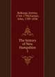 The history of New Hampshire. 1, Jeremy Belknap 