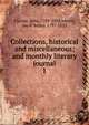 Collections, historical and miscellaneous; and monthly literary journal. 1, Farmer, John, 1789-1838,Moore, Jacob Bailey, 1797-1853 