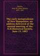 The early jurisprudence of New Hampshire; an address delivered at the annual meeting of the N.H.Historical Society, June 13, 1883, Shirley, John M. (John Major), 1831-1887 