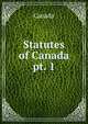 Statutes of Canada. pt. 1, Canada 