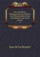 Les caract?res: R?impression de l'?dition de 1696 pr?c?d?e d'une introduction par Louis Lacour ., Jean de La Bruyere 
