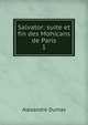 Salvator: suite et fin des Mohicans de Paris. 1, Alexandre Dumas 