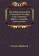 Les publications de la rue pendant le siege et la Commune: Satires - canards - complaintes ., Firmin Maillard 