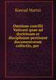 Omnium concilii Vaticani quae ad doctrinam et disciplinam pertinent documentorum collectio, per ., Konrad Martin 
