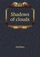 Shadows of clouds, Alethea 