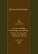 Practical sailing directions and coasting guide from the Sand heads to Rangoon, Maulmain, Akyab, Nathaniel Heckford 