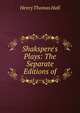 Shakspere's Plays: The Separate Editions of, Henry Thomas Hall 