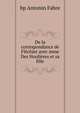 De la correspondance de Flechier avec mme Des Houlieres et sa fille, bp Antonin Fabre 