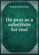 On peat as a substitute for coal, Ralph Richardson 