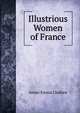 Illustrious Women of France, Annie Emma Challice 