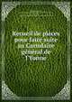 Recueil de pi?ces pour faire suite au Cartulaire g?n?ral de l'Yonne, Maximilien Quantin , Soci?t? des sciences historiques et naturelles de l'Yonne , Auxerre, Soci?t? des sciences historiques et naturelles de l'Yonne 