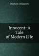 Innocent: A Tale of Modern Life, Oliphant, Mrs. (Margaret), 1828-1897 