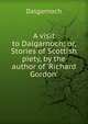 A visit to Dalgarnoch; or, Stories of Scottish piety, by the author of 'Richard Gordon'., Dalgarnoch 
