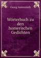 Worterbuch zu den homerischen Gedichten, Georg Autenrieth 