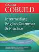 Collins Cobuild - Intermediate English Grammar and Practice, 