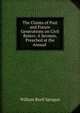 The Claims of Past and Future Generations on Civil Rulers: A Sermon, Preached at the Annual ., Sprague, William Buell 
