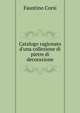 Catalogo ragionato d'una collezione di pietre di decorazione, Faustino Corsi 