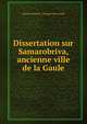 Dissertation sur Samarobriva, ancienne ville de la Gaule, Charles Florent J . Mangon de la Lande 