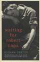 Waiting for Robert Capa, Susana Lopez Fortes 