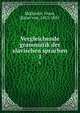 Vergleichende grammatik der slavischen sprachen. 1, Miklosich, Franz, Ritter von, 1813-1891 