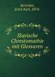 Slavische Chrestomathie mit Glossaren, Berneker, Erich Karl, 1874- 