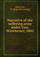 Narrative of the suffering.army under Gen. Winchester, 1842, Atherton, W. [from old catalog] 