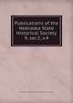 Publications of the Nebraska State Historical Society. 9, ser.2, v.4, Nebraska State Historical Society,Nebraska State Historical Society 