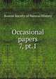 Occasional papers. 7, pt.1, Boston Society of Natural History 