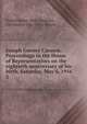 Joseph Gurney Cannon. Proceedings in the House of Representatives on the eightieth anniversary of his birth. Saturday, May 6, 1916. 2, United States. 64th Congress, 1st session, 1915-1916. House 