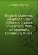 English Grammar, Adapted to the Different Classes of Learners: With an Appendix Containing Rules ., Murray, Lindley 