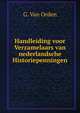 Handleiding voor Verzamelaars van nederlandsche Historiepenningen, G. van Orden 