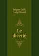 Le dicerie, Filippo Ceffi, Luigi Biondi 