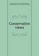 Conservative views, Stewart, James A. [from old catalog],Stephens, Alexander Hamilton, 1812-1883. [from old catalog] 