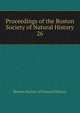 Proceedings of the Boston Society of Natural History. 26, Boston Society of Natural History 
