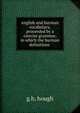 english and burman vocabulary,proceeded by a concise grammar, in which the burman definitions ., g.h. hough 