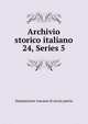 Archivio storico italiano. 24, Series 5, Deputazione toscana di storia patria 
