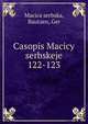 Casopis Macicy serbskeje. 122-123, Macica serbska, Bautzen, Ger 